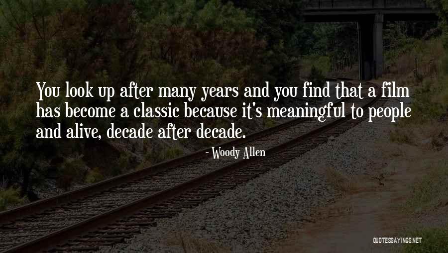 Decade Quotes By Woody Allen