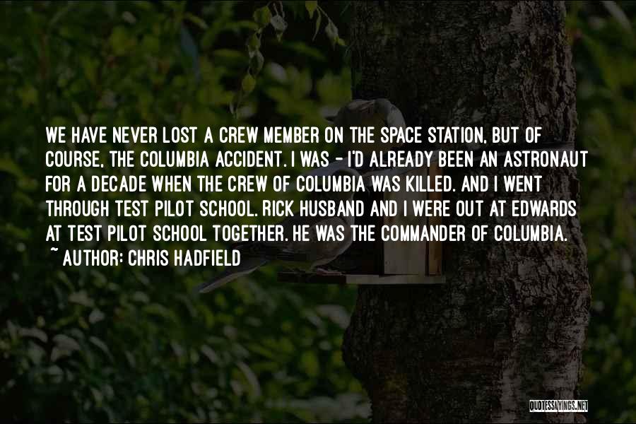 Decade Together Quotes By Chris Hadfield