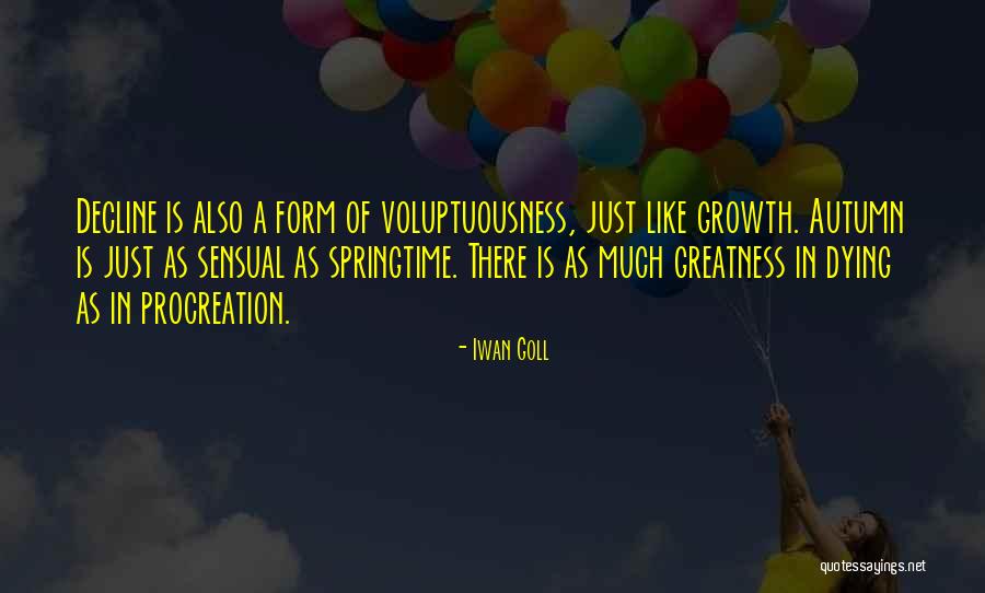 Decadence Quotes By Iwan Goll Decadence Quotes By Iwan Goll