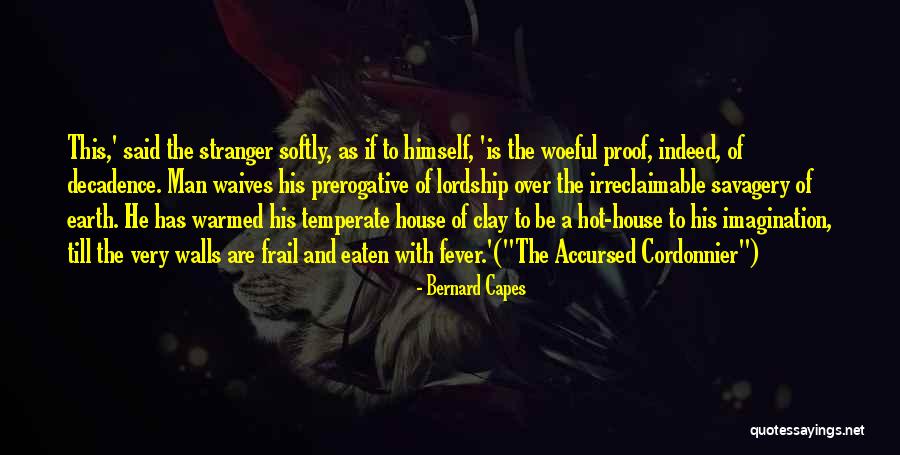 Decadents 2 Quotes By Bernard Capes Decadents 2 Quotes By Bernard Capes
