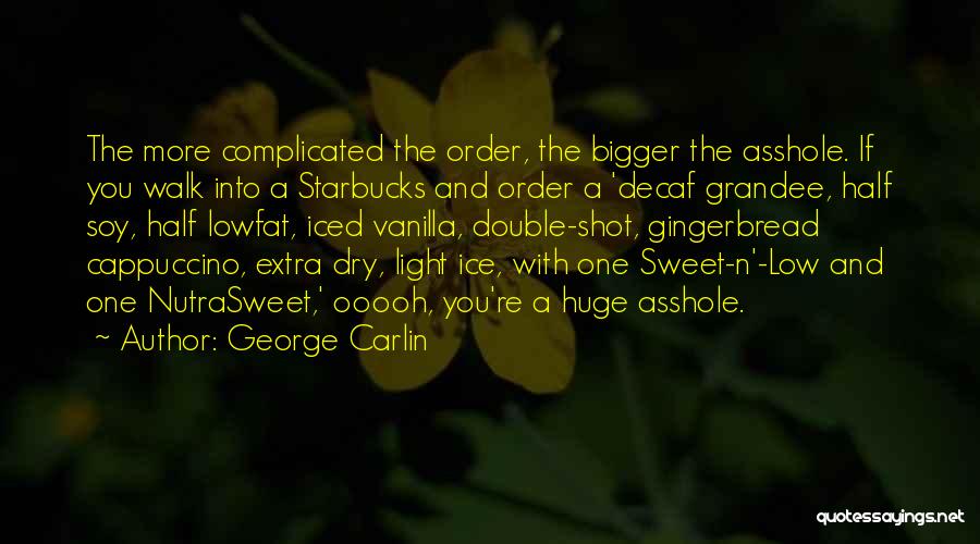 Decaf Coffee Quotes By George Carlin