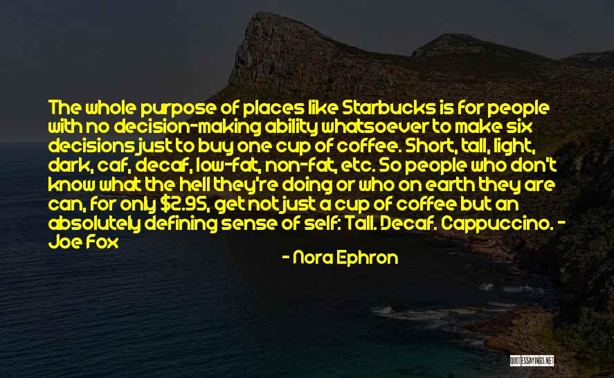 Decaf Quotes By Nora Ephron Decaf Quotes By Nora Ephron