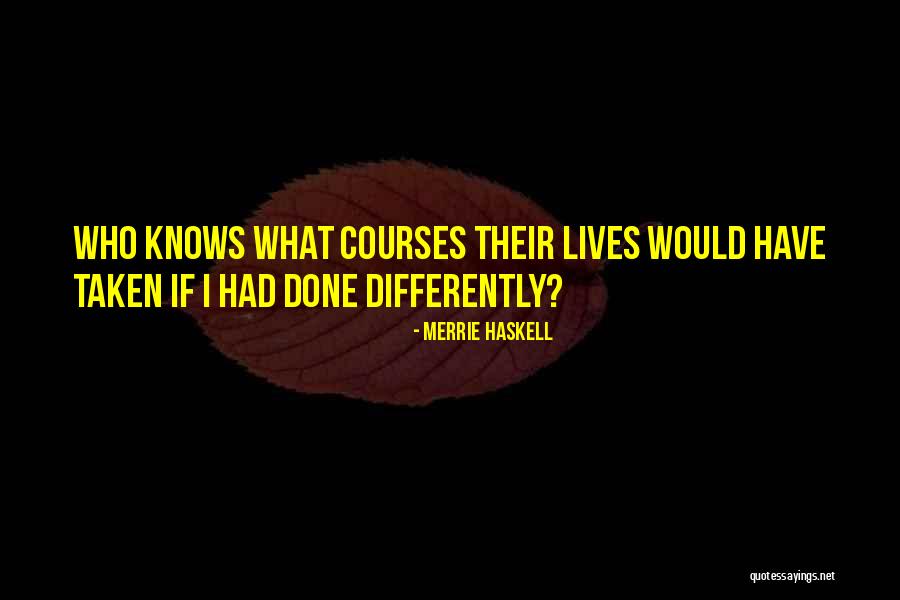 Decaido Quotes By Merrie Haskell Decaido Quotes By Merrie Haskell