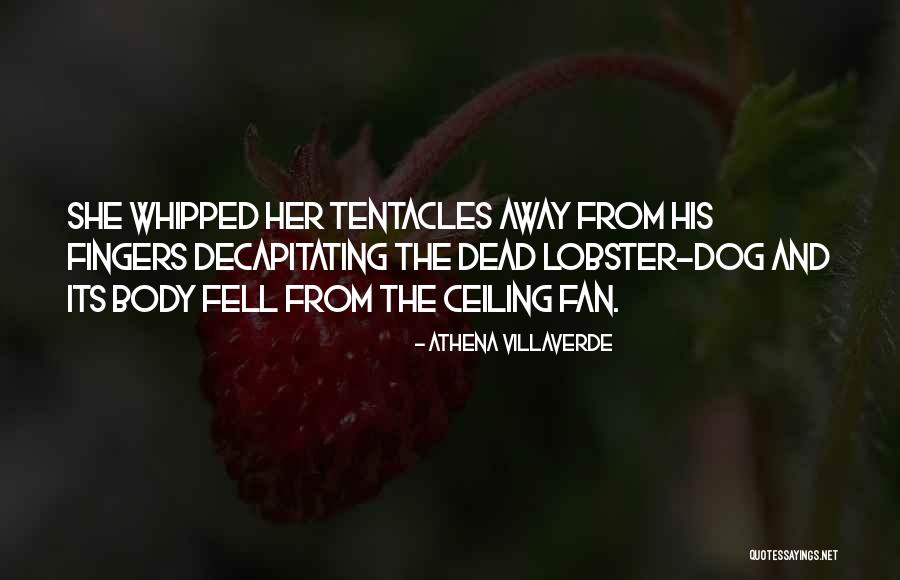 Decapitating Quotes By Athena Villaverde Decapitating Quotes By Athena Villaverde