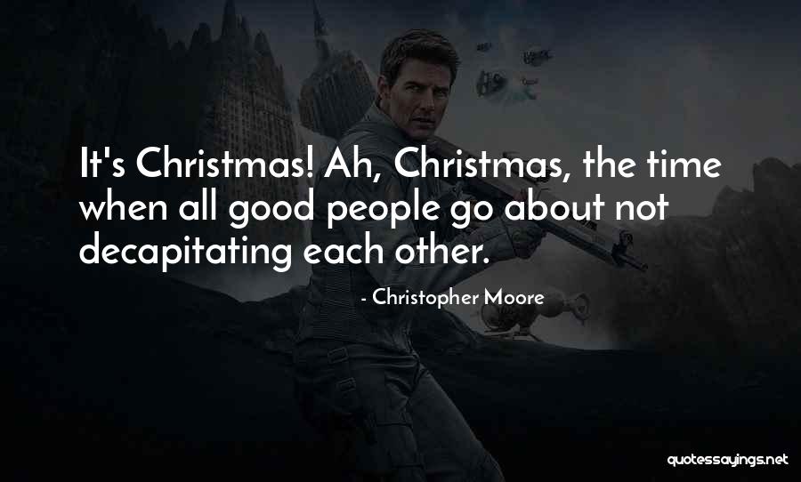 Decapitating Quotes By Christopher Moore Decapitating Quotes By Christopher Moore