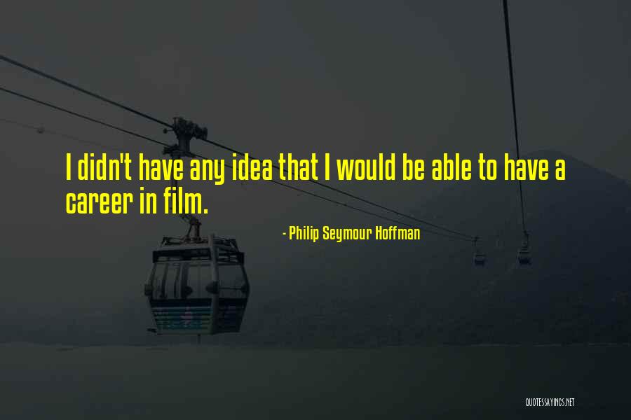 Decarboxylation Quotes By Philip Seymour Hoffman Decarboxylation Quotes By Philip Seymour Hoffman