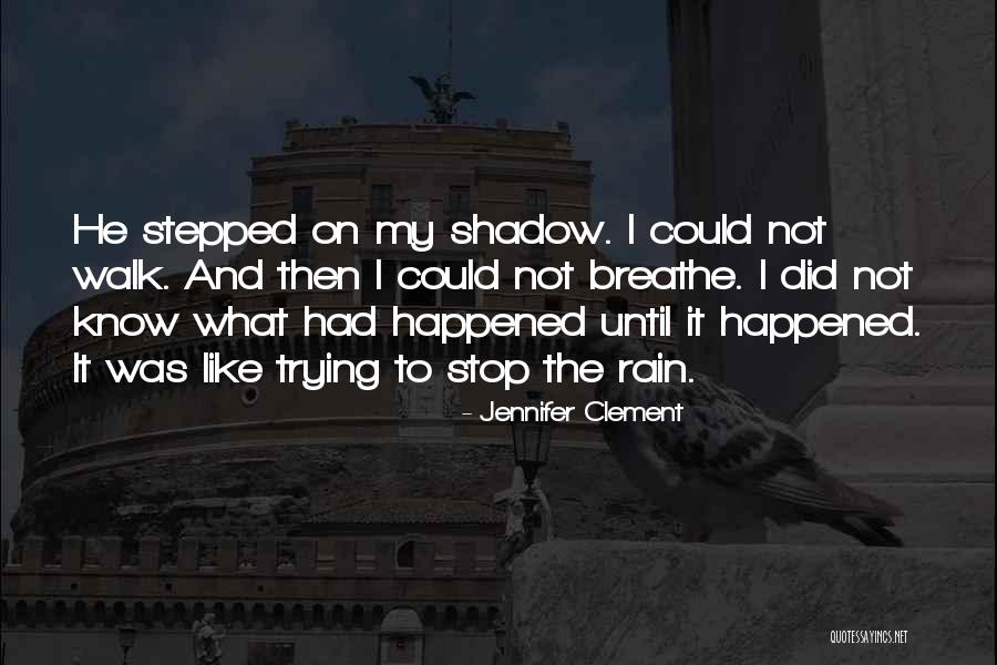 Decasyllabic Poetry Quotes By Jennifer Clement Decasyllabic Poetry Quotes By Jennifer Clement