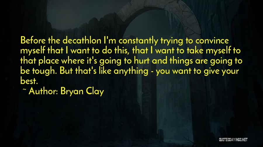 Decathlon Quotes By Bryan Clay