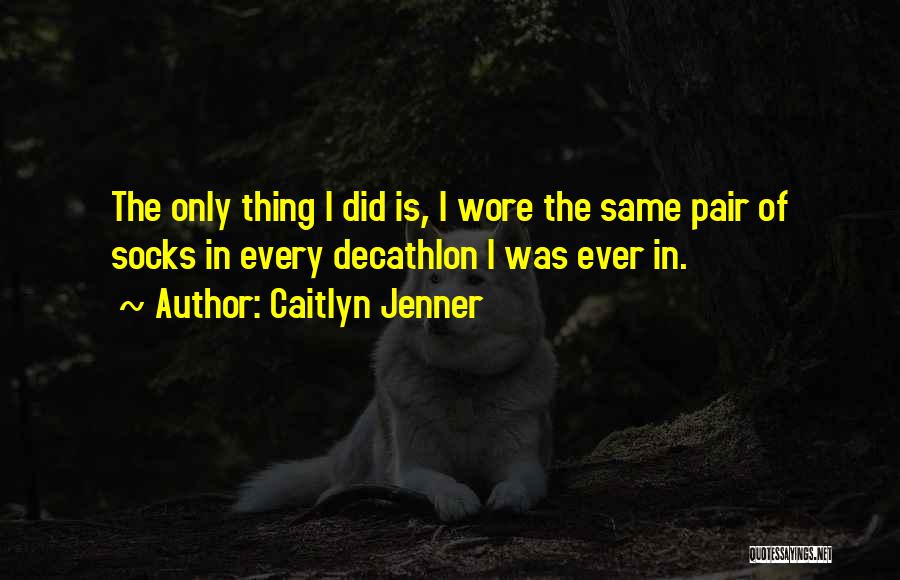 Decathlon Quotes By Caitlyn Jenner