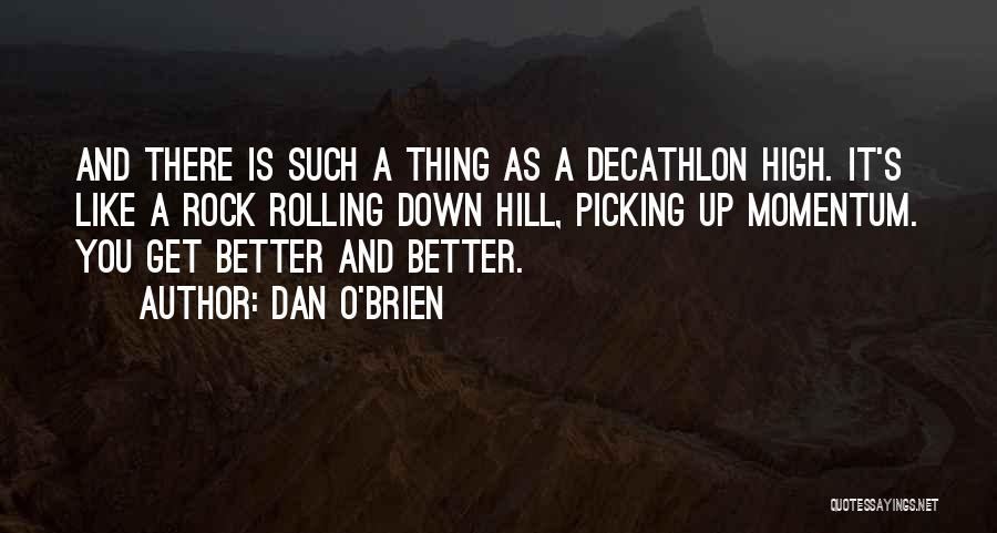 Decathlon Quotes By Dan O'Brien