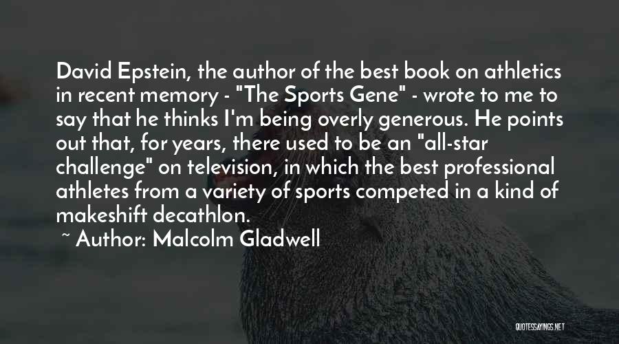Decathlon Quotes By Malcolm Gladwell