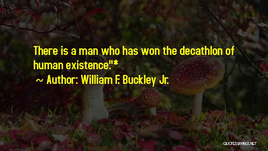 Decathlon Quotes By William F. Buckley Jr.