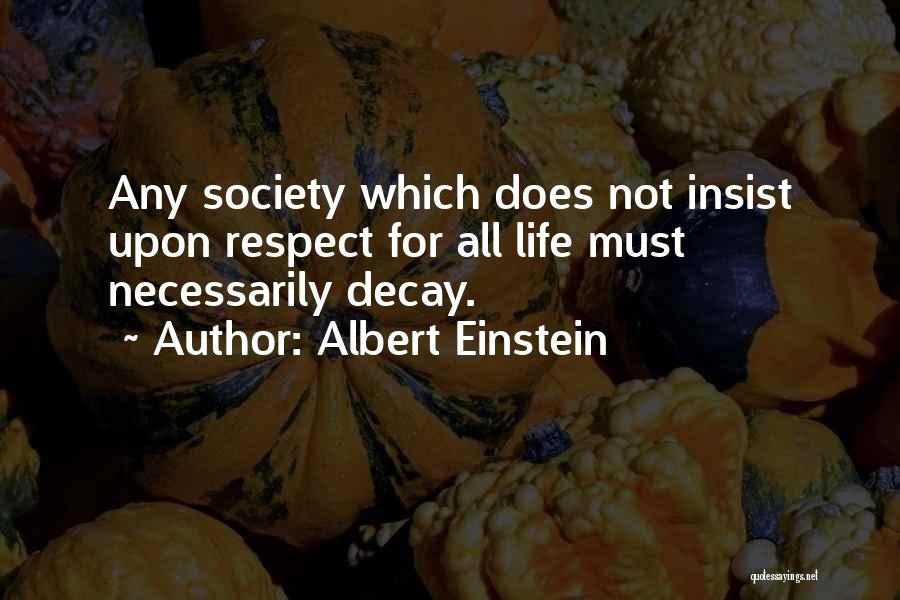 Decay Quotes By Albert Einstein