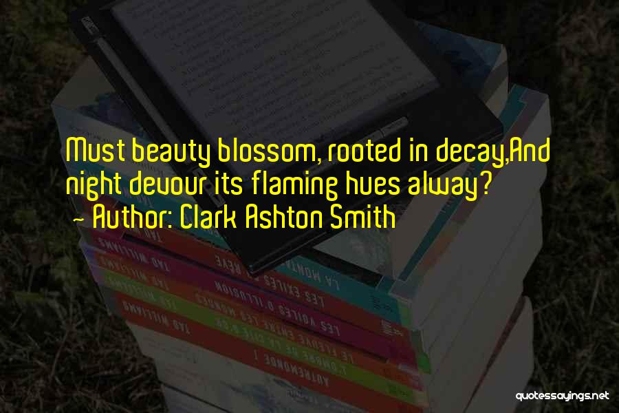 Decay Quotes By Clark Ashton Smith