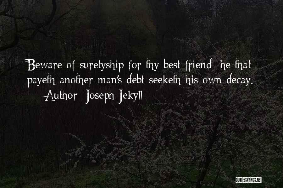 Decay Quotes By Joseph Jekyll