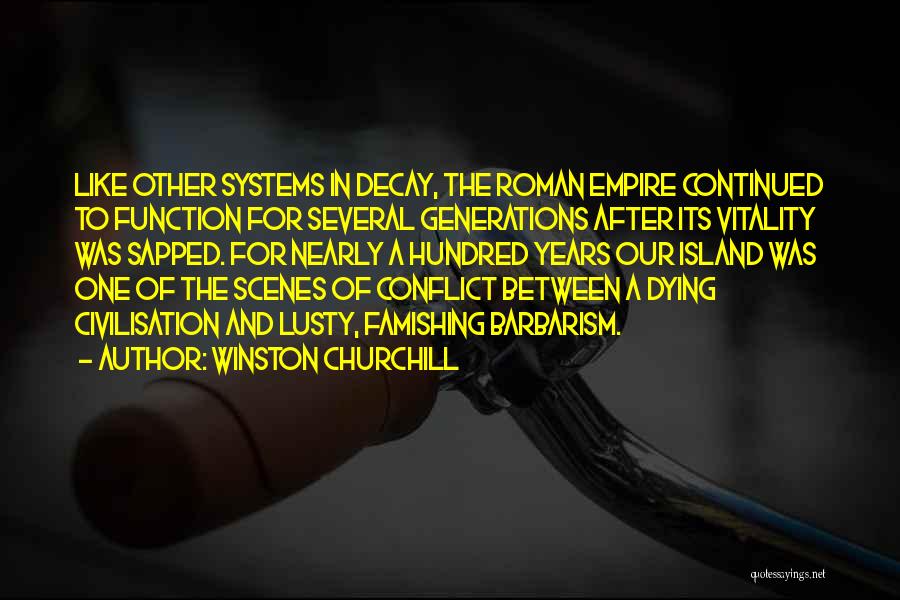 Decay Quotes By Winston Churchill