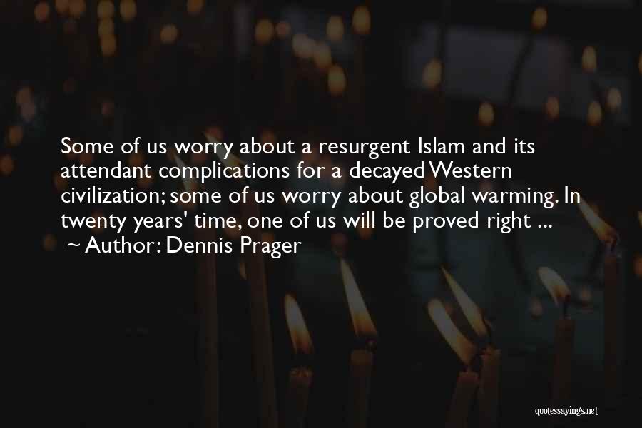 Decayed Quotes By Dennis Prager