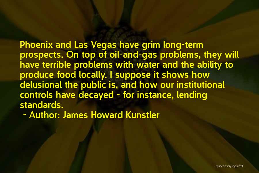 Decayed Quotes By James Howard Kunstler