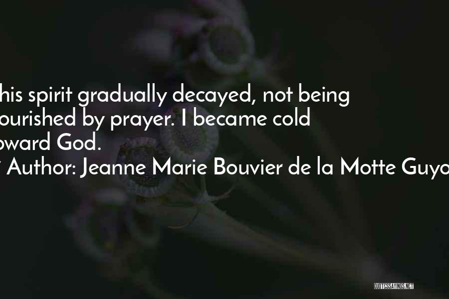 Decayed Quotes By Jeanne Marie Bouvier De La Motte Guyon