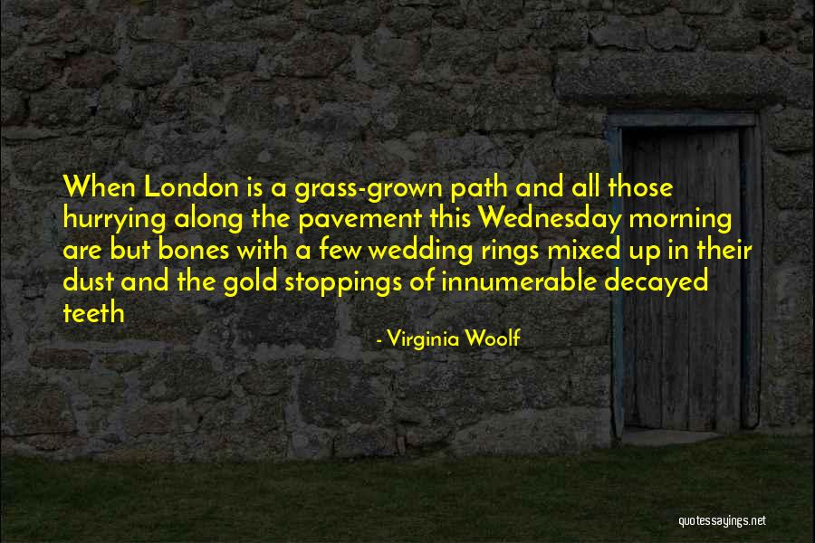 Decayed Teeth Quotes By Virginia Woolf Decayed Teeth Quotes By Virginia Woolf
