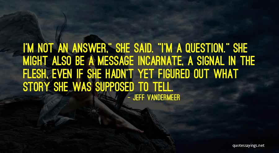 Deceased Fathers Of Daughters Quotes By Jeff VanderMeer Deceased Fathers Of Daughters Quotes By Jeff VanderMeer