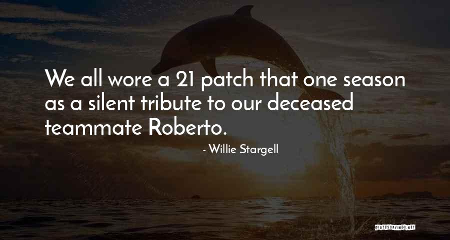 Deceased Quotes By Willie Stargell Deceased Quotes By Willie Stargell