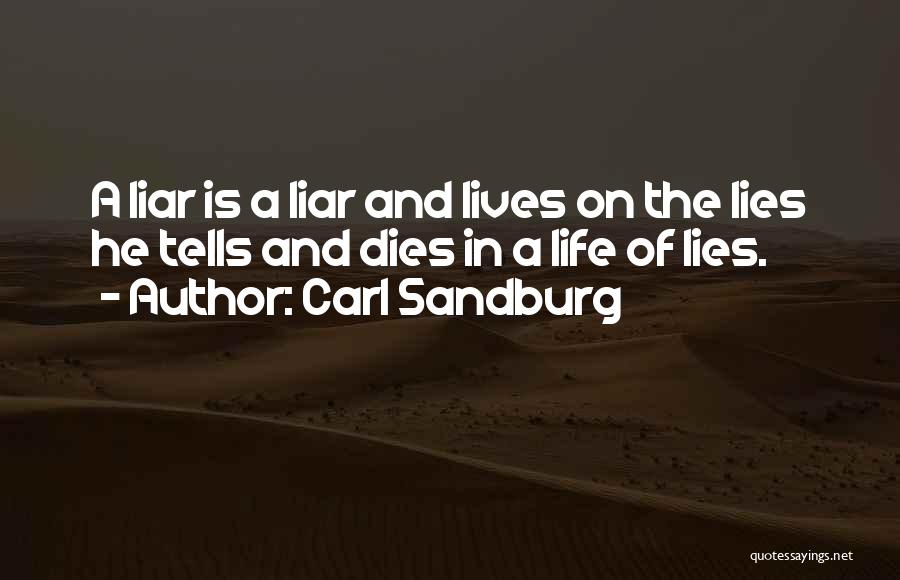 Deceit And Lying Quotes By Carl Sandburg