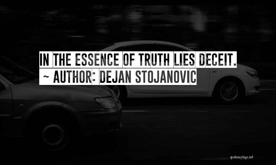 Deceit Quotes By Dejan Stojanovic