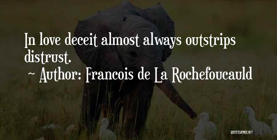 Deceit Quotes By Francois De La Rochefoucauld