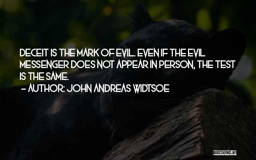 Deceit Quotes By John Andreas Widtsoe