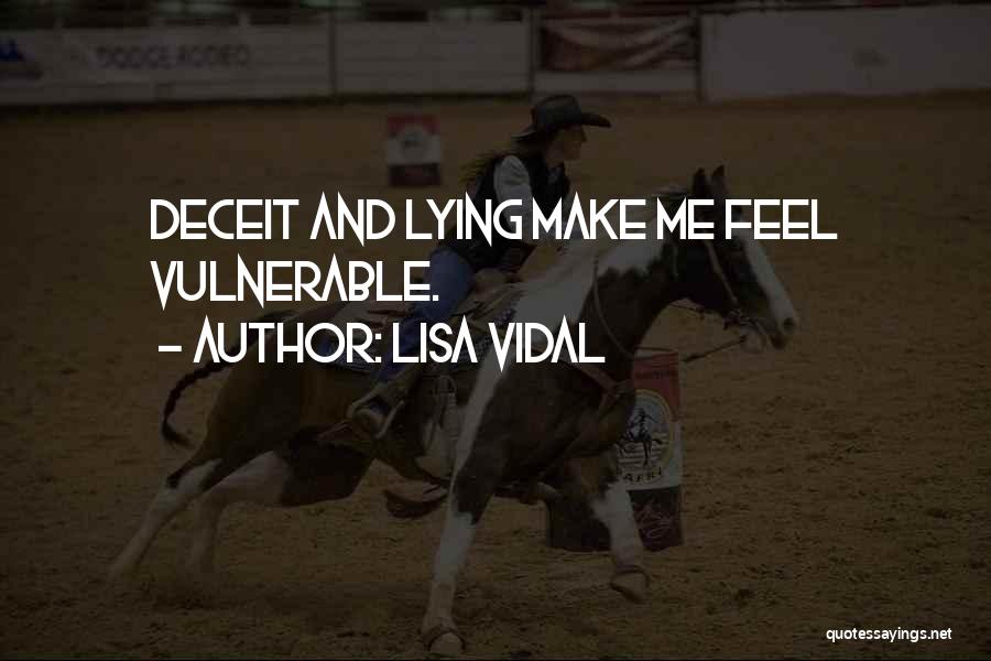 Deceit Quotes By Lisa Vidal