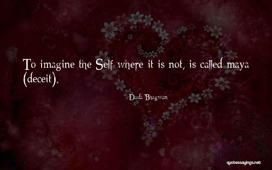 Deceit Quotes Quotes By Dada Bhagwan Deceit Quotes Quotes By Dada Bhagwan