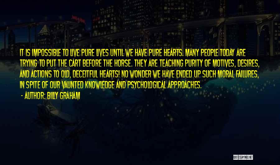 Deceitful Heart Quotes By Billy Graham