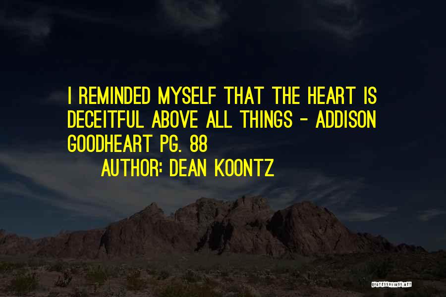 Deceitful Heart Quotes By Dean Koontz