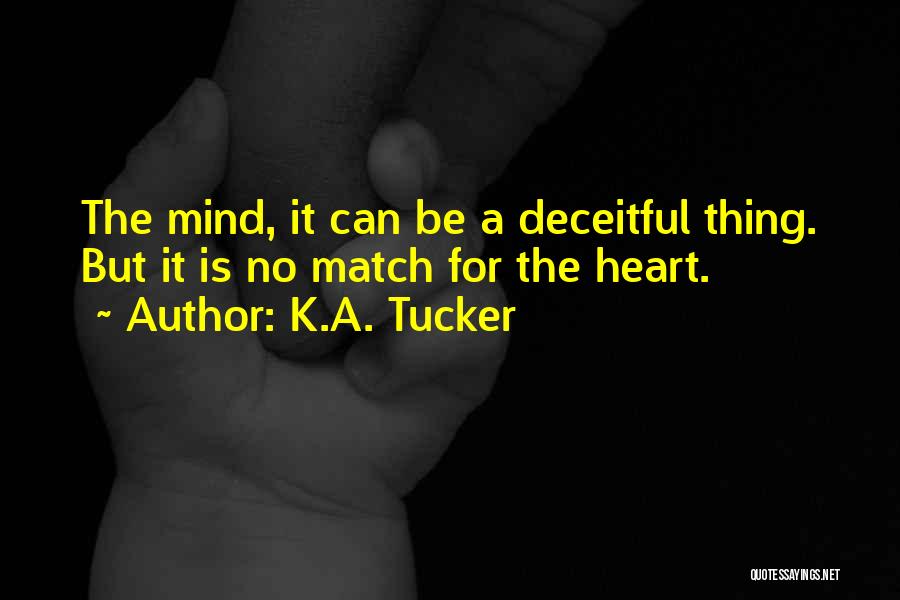 Deceitful Heart Quotes By K.A. Tucker