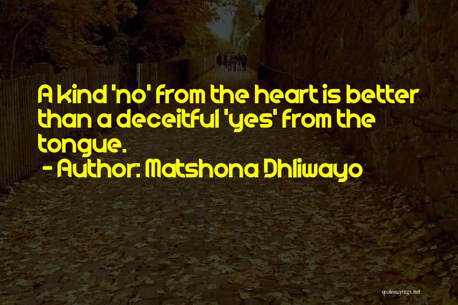 Deceitful Heart Quotes By Matshona Dhliwayo