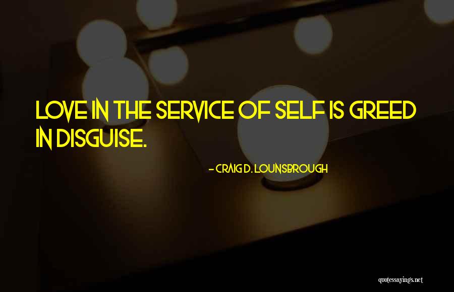 Deceitful Love Quotes By Craig D. Lounsbrough Deceitful Love Quotes By Craig D. Lounsbrough
