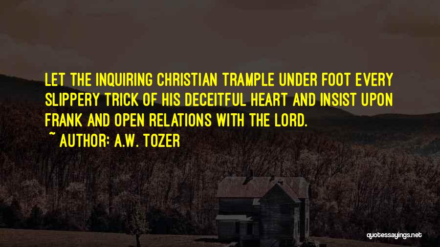 Deceitful Quotes By A.W. Tozer