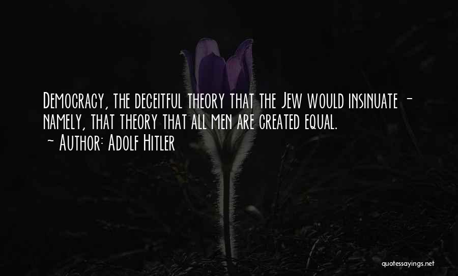 Deceitful Quotes By Adolf Hitler