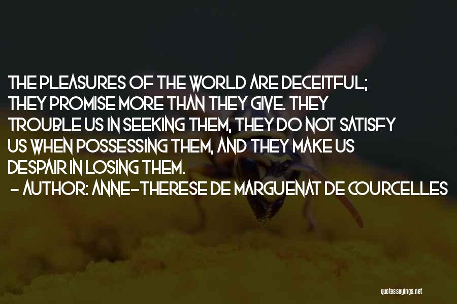 Deceitful Quotes By Anne-Therese De Marguenat De Courcelles