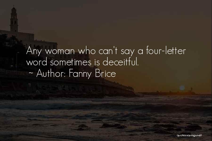 Deceitful Quotes By Fanny Brice