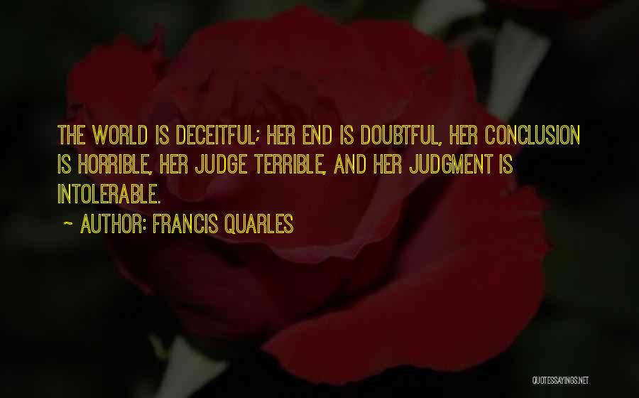 Deceitful Quotes By Francis Quarles