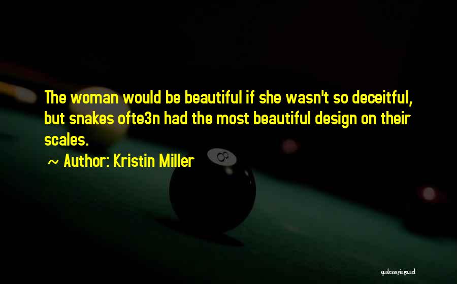 Deceitful Quotes By Kristin Miller