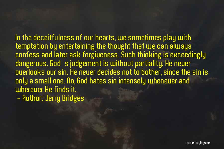 Deceitfulness Of Sin Quotes By Jerry Bridges