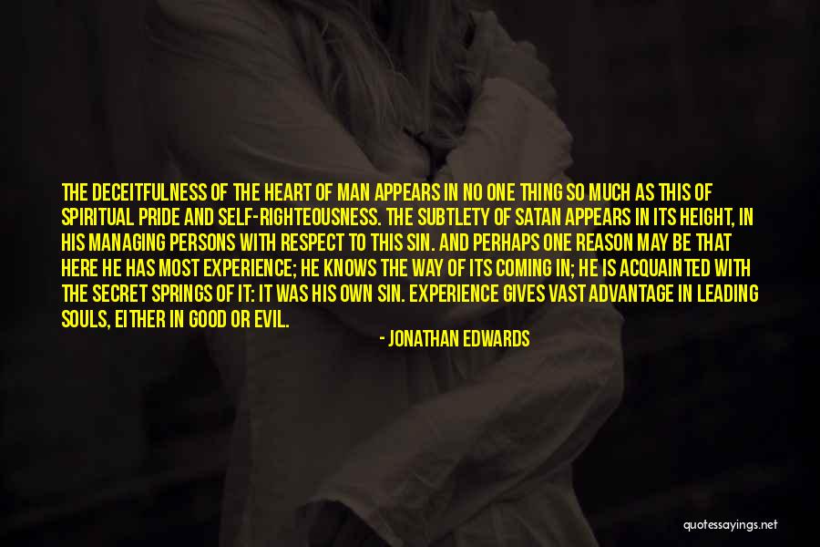 Deceitfulness Quotes By Jonathan Edwards Deceitfulness Quotes By Jonathan Edwards