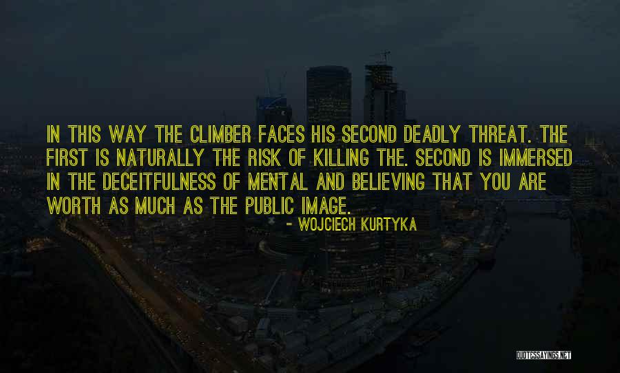 Deceitfulness Quotes By Wojciech Kurtyka