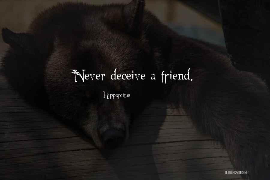 Deceive Friend Quotes By Hipparchus Deceive Friend Quotes By Hipparchus