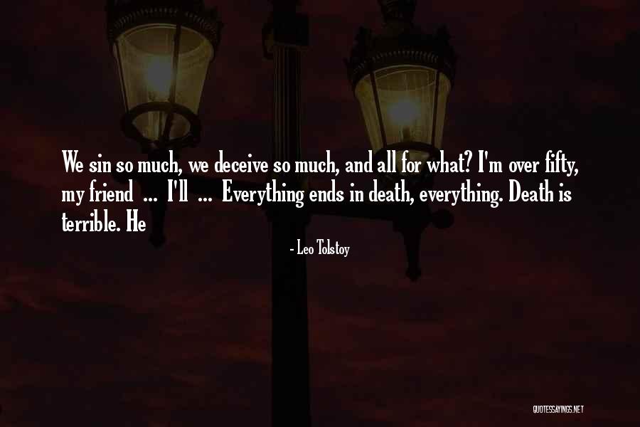 Deceive Friend Quotes By Leo Tolstoy Deceive Friend Quotes By Leo Tolstoy