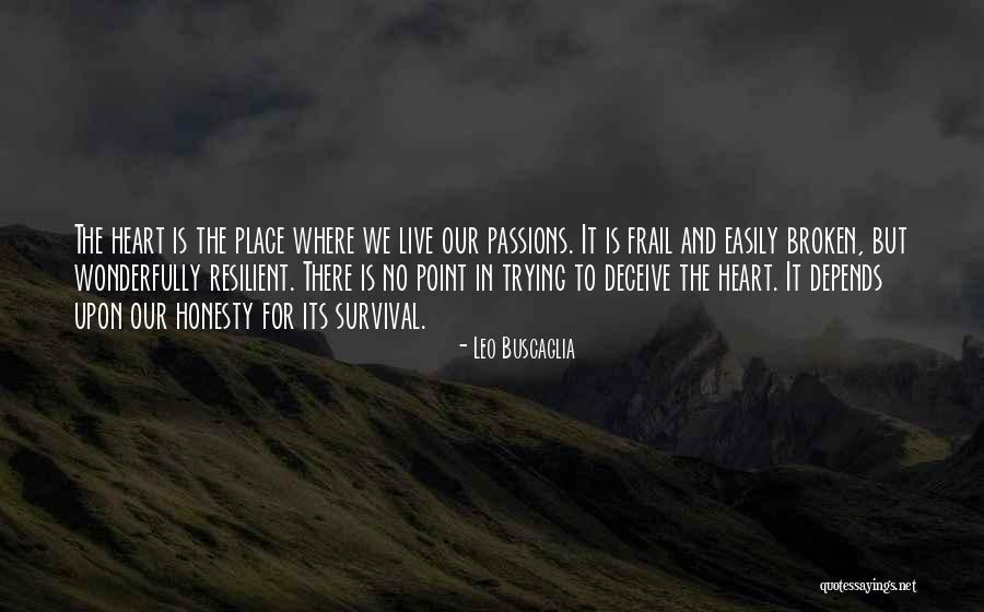 Deceive In Love Quotes By Leo Buscaglia Deceive In Love Quotes By Leo Buscaglia
