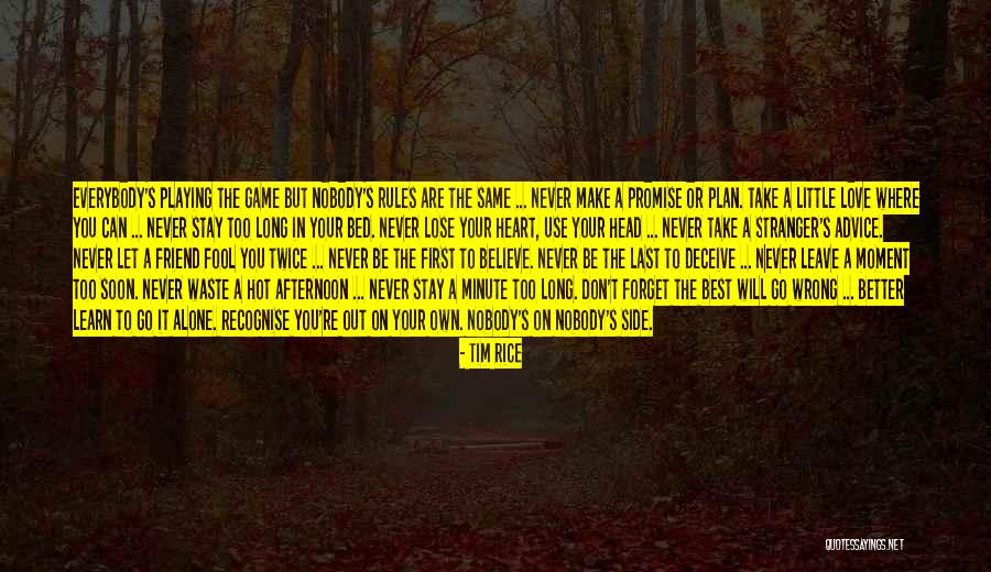 Deceive In Love Quotes By Tim Rice Deceive In Love Quotes By Tim Rice